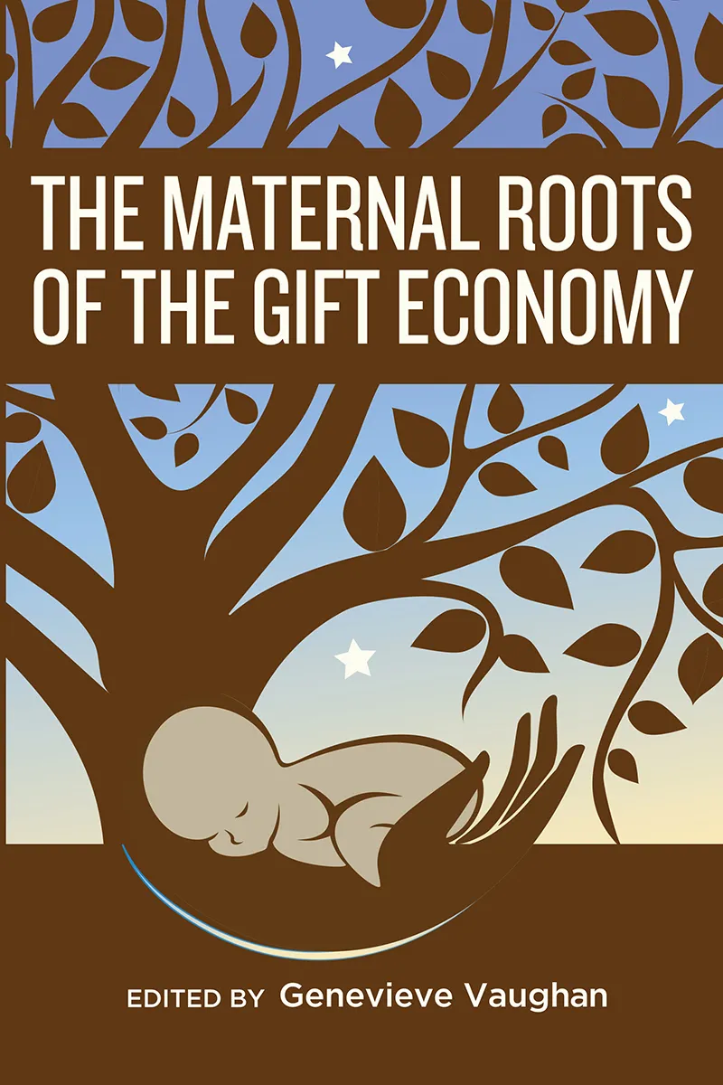 The Maternal Roots of the Gift Economy