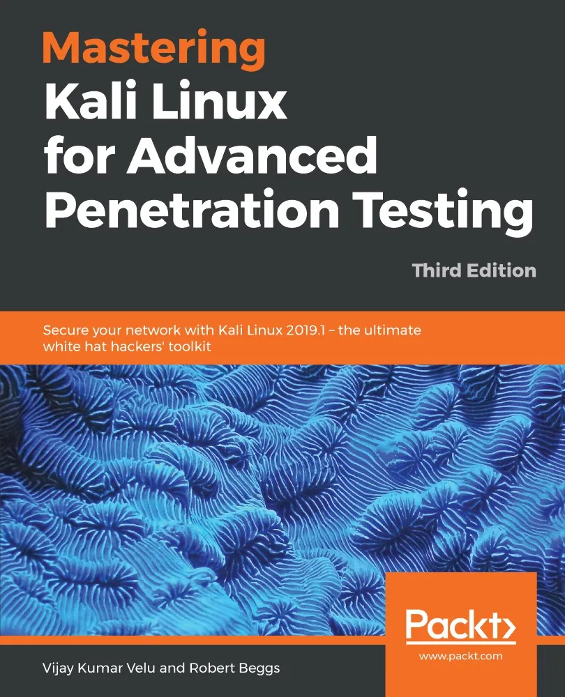 Mastering Kali Linux for Advanced Penetration Testing, 3rd Edition