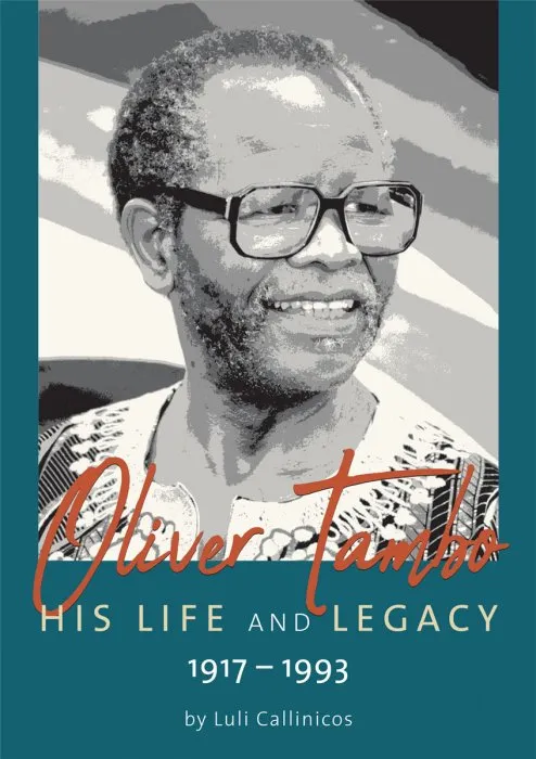 Oliver Tambo – His Life and Legacy: 1917–1993, 3rd Edition