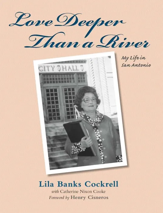 Love Deeper Than a River: My Life in San Antonio
