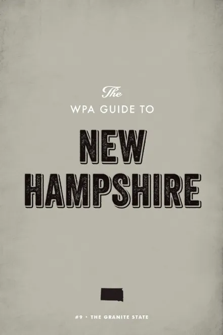 The WPA Guide to New Hampshire: The Granite State