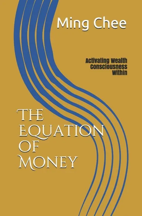 The Equation of Money: Activating Wealth Consciousness Within