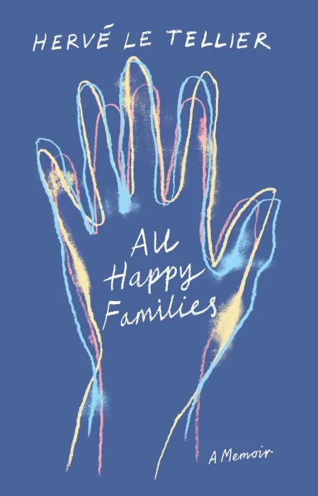 All Happy Families: A Memoir