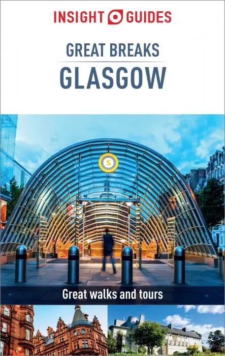 Insight Guides Great Breaks Glasgow (Travel Guide eBook) (Insight Great Breaks), 4th Edition