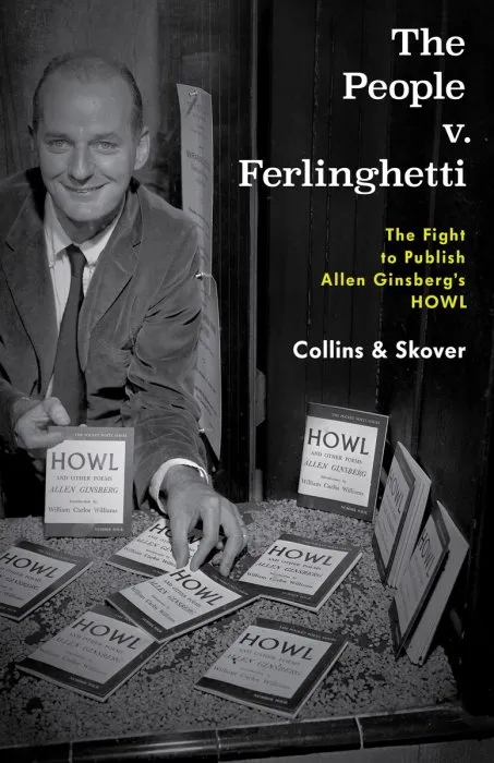 The People v. Ferlinghetti: The Fight to Publish Allen Ginsberg's Howl