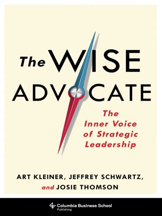 The Wise Advocate: The Inner Voice of Strategic Leadership