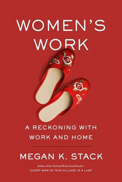 Women's Work: A Reckoning with Work and Home
