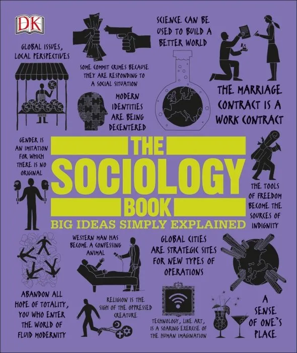 The Sociology Book: Big Ideas Simply Explained (Big Ideas)