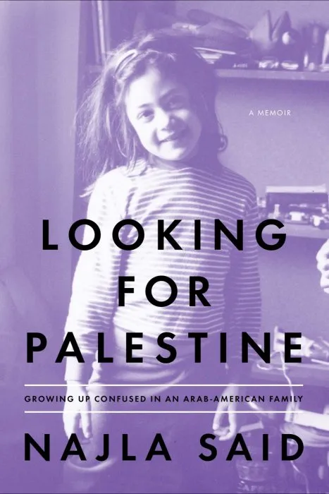 Looking for Palestine: Growing Up Confused in an Arab-American Family