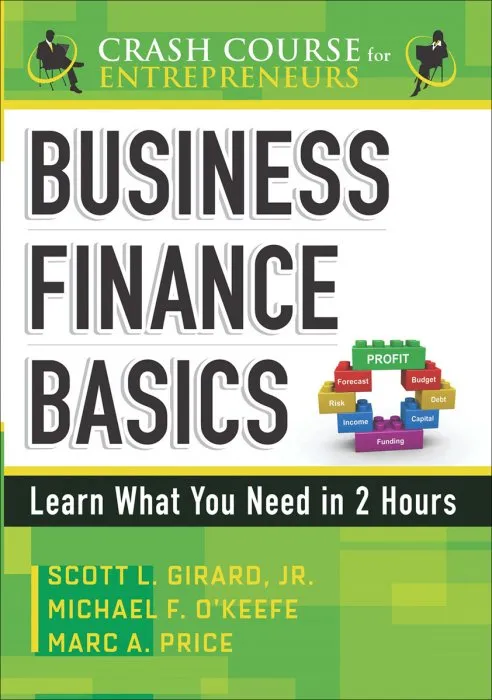 Business Finance Basics: Learn What You Need in 2 Hours