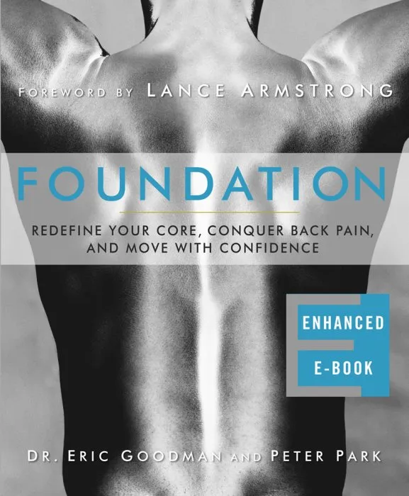 Foundation (Enhanced Edition): Redefine Your Core, Conquer Back Pain, and Move with Confidence, Edition with Audio/Video