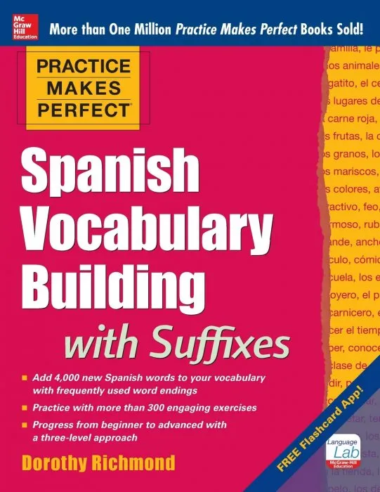 Spanish Vocabulary Building with Suffixes (Practice Makes Perfect)