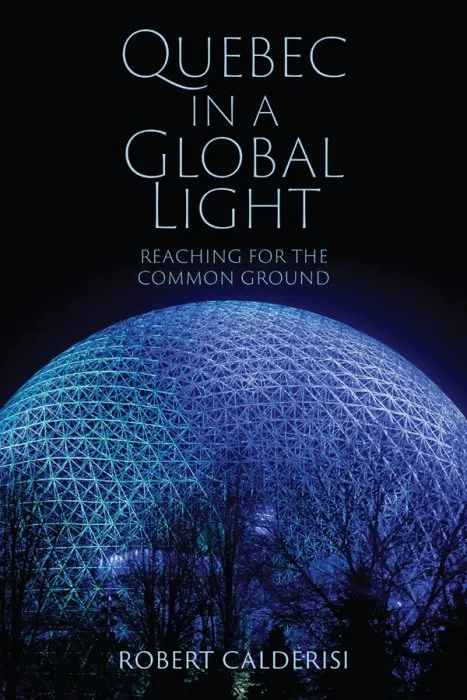 Quebec in a Global Light: Reaching for the Common Ground (Munk on Global Affairs)
