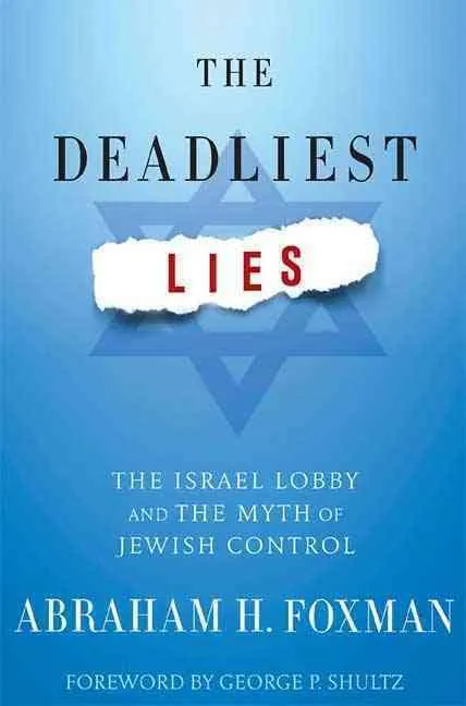 The Deadliest Lies: The Israel Lobby and the Myth of Jewish Control