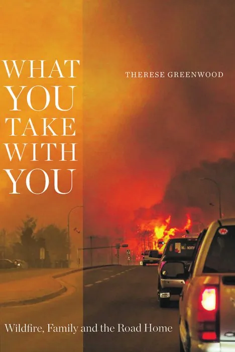 What You Take with You: Wildfire, Family and the Road Home (Wayfarer)