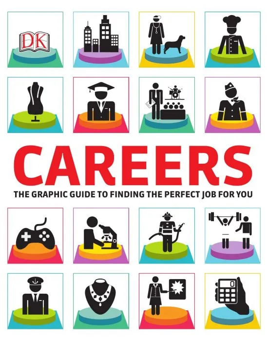 Careers: The Graphic Guide to Finding the Perfect Job For You