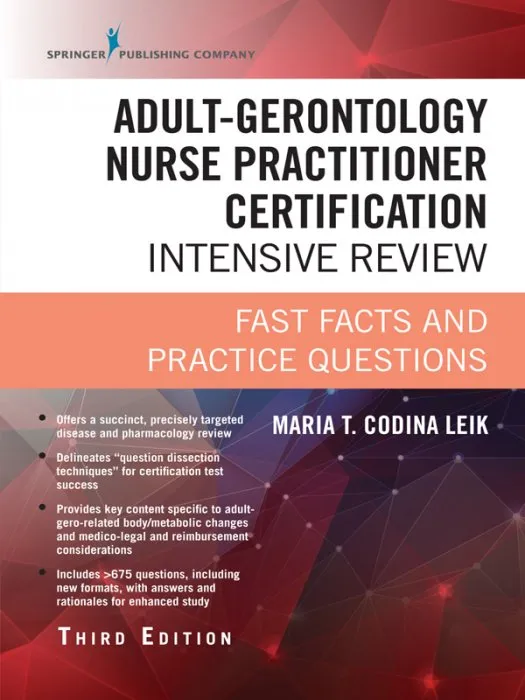Adult-Gerontology Nurse Practitioner Certification Intensive Review: Fast Facts and Practice Questions, 3rd Edition