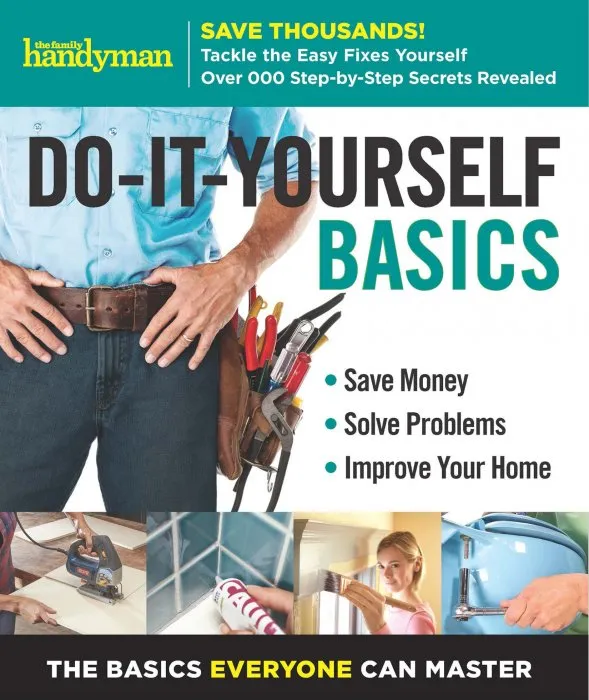 Family Handyman Do-It-Yourself Basics, Volume 2