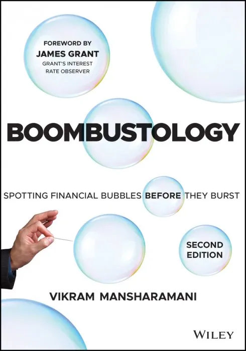 Boombustology: Spotting Financial Bubbles Before They Burst, 2nd Edition