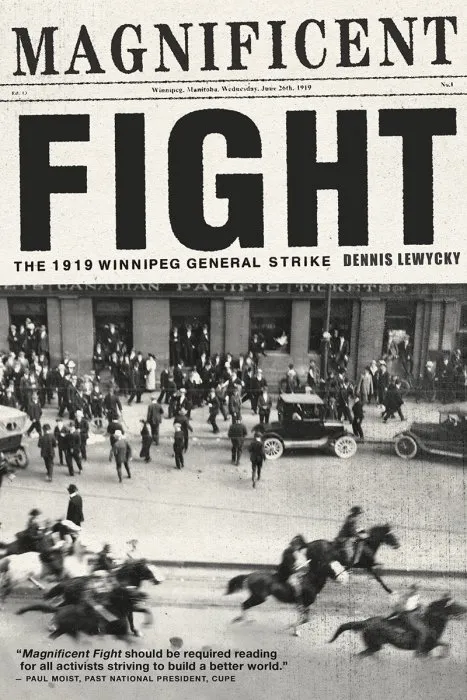 Magnificent Fight: The 1919 Winnipeg General Strike