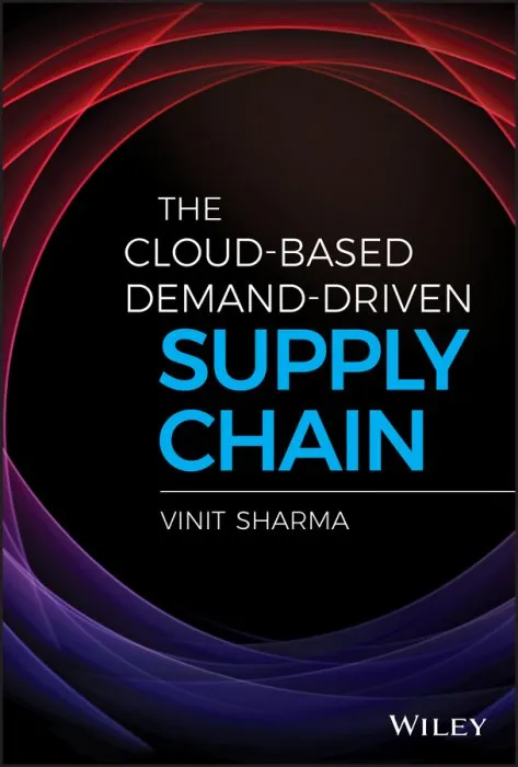 The Cloud-Based Demand-Driven Supply Chain (Wiley and SAS Business)