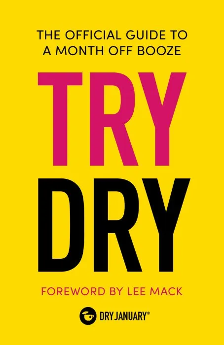 Try Dry: The Official Guide to a Month Off Booze