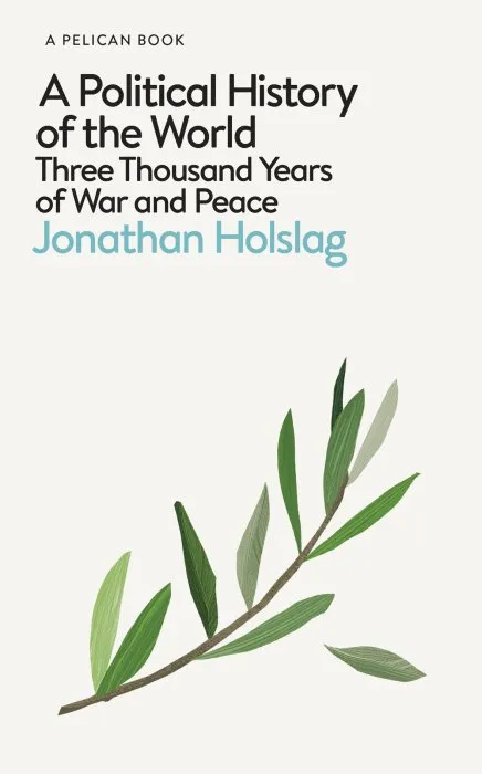 A Political History of the World: Three Thousand Years of War and Peace (Pelican)