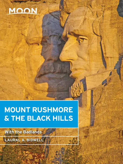 Moon Mount Rushmore & the Black Hills: With the Badlands (Travel Guide), 4th Edition
