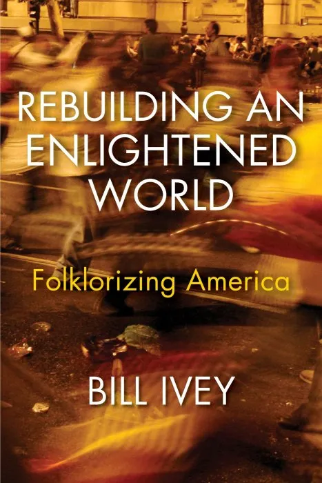 Rebuilding an Enlightened World: Folklorizing America