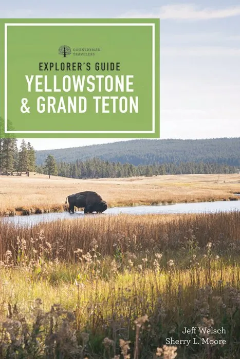 Explorer's Guide Yellowstone & Grand Teton National Parks (Explorer's Complete), 4th Edition
