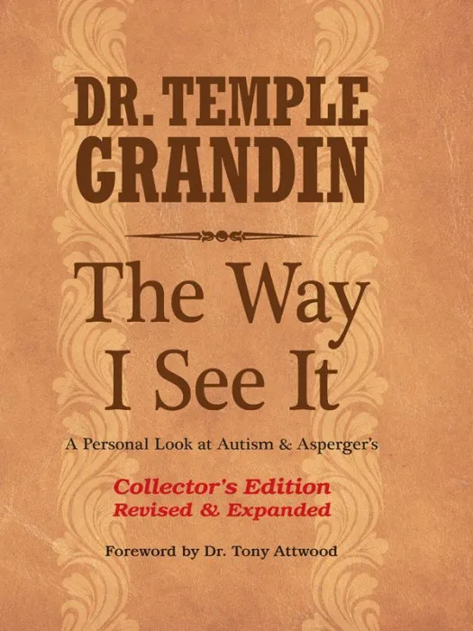 The Way I See It: A Personal Look at Autism & Asperger's: 32 New Subject Revised & Expanded, 4th Edition