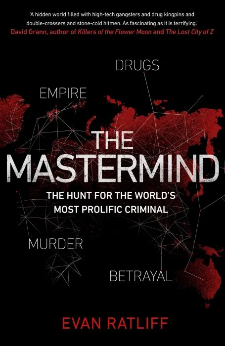 The Mastermind: The hunt for the World's most prolific criminal