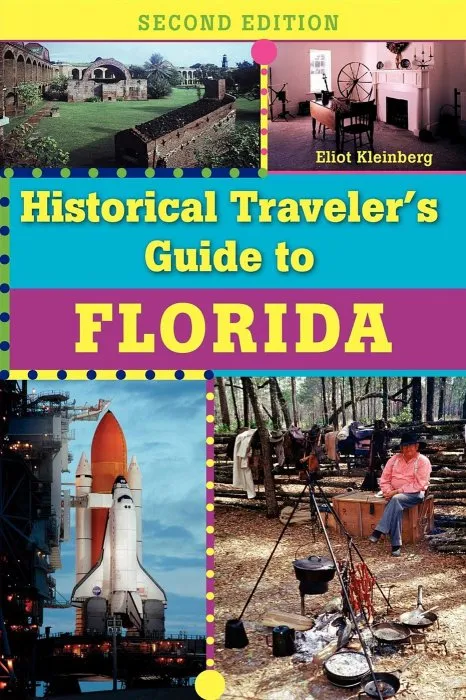 Historical Traveler's Guide to Florida, 2nd Edition