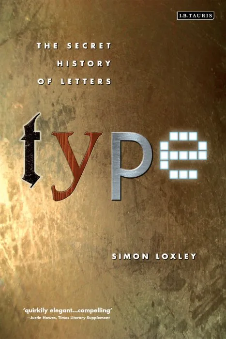 Type: The Secret History of Letters