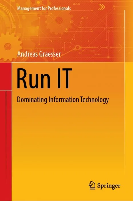 Run IT: Dominating Information Technology (Management for Professionals)