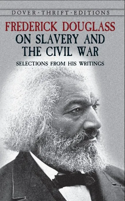 Frederick Douglass on Slavery and the Civil War: Selections from His Writings