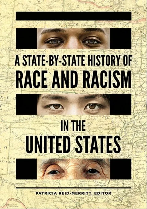 A State-by-State History of Race and Racism in the United States [2 volumes]