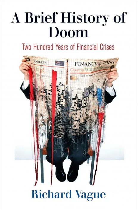 A Brief History of Doom: Two Hundred Years of Financial Crises (Haney Foundation)
