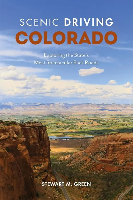 Scenic Driving Colorado: Exploring the State's Most Spectacular Back Roads (Scenic Driving), 5th Edition