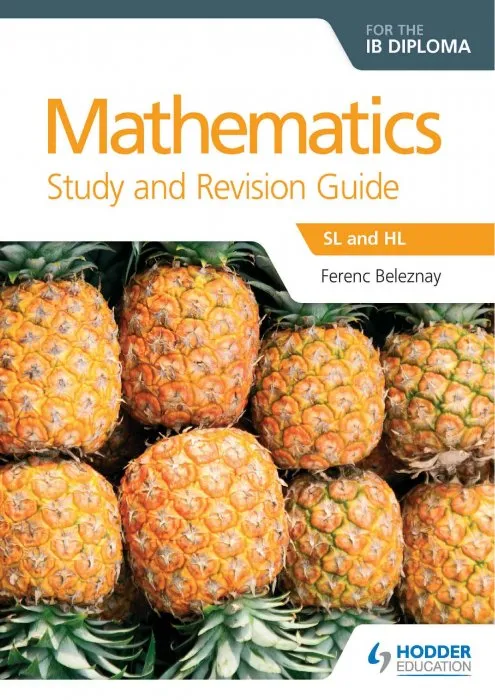 Mathematics for the IB Diploma Study and Revision Guide: SL and HL