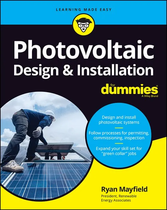 Photovoltaic Design and Installation For Dummies
