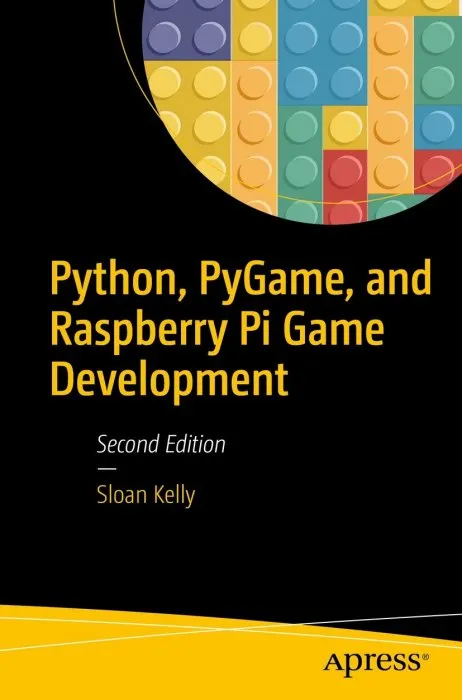 Python, PyGame, and Raspberry Pi Game Development, 2nd Edition