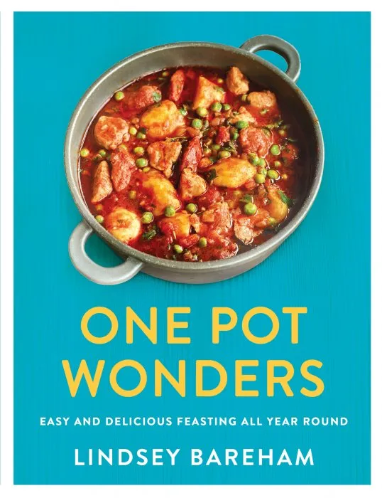 One Pot Wonders: Easy and delicious feasting all year round