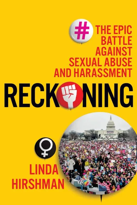 Reckoning: The Epic Battle Against Sexual Abuse and Harassment