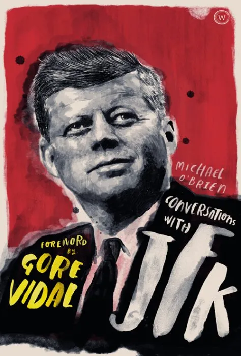 Conversations with JFK: A Fictional Dialogue Based on Biographical Facts (Conversations With)