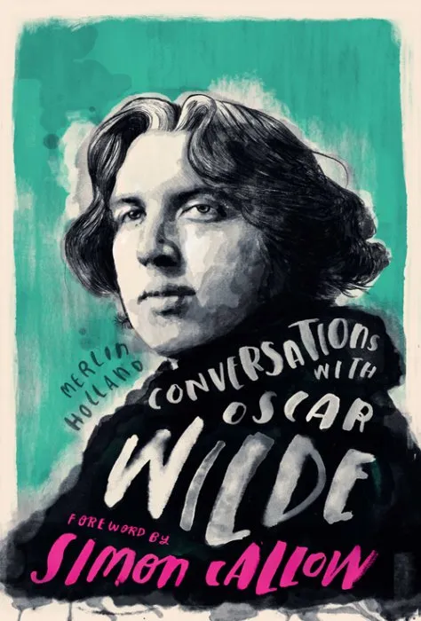 Conversations with Wilde: A Fictional Dialogue Based on Biographical Facts (Conversations With)