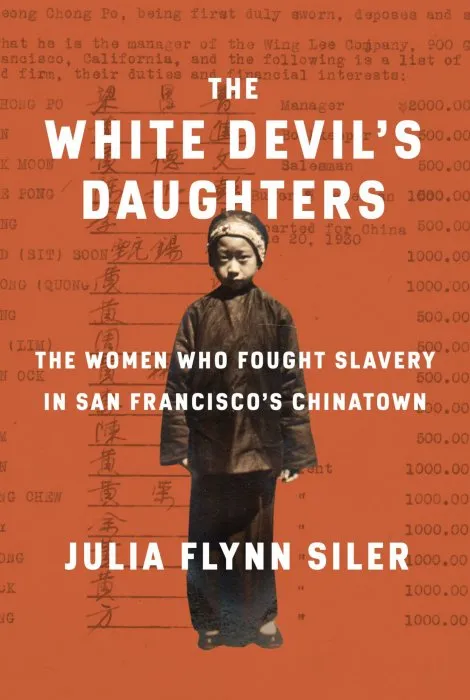 The White Devil's Daughters: The Women Who Fought Slavery in San Francisco's Chinatown