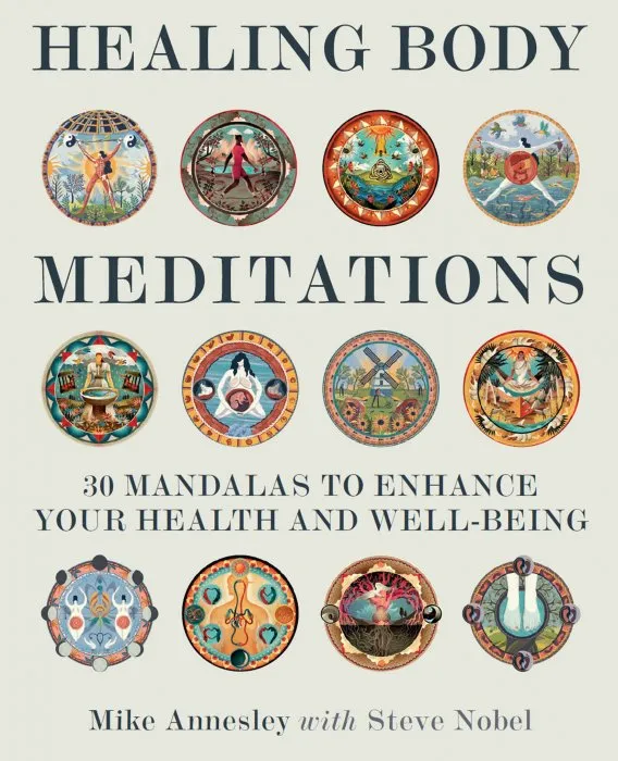 Healing Body Meditations: 30 Mandalas to Enhance Your Health and Well-being