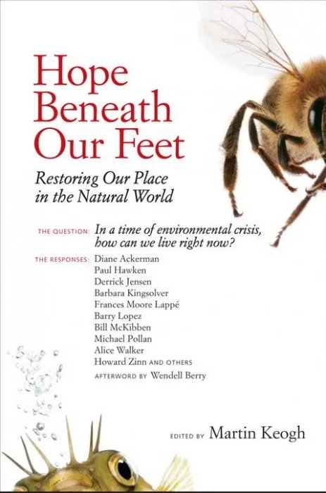 Hope Beneath Our Feet: Restoring Our Place in the Natural World (Io)
