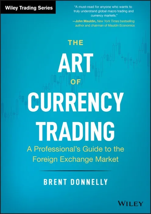 The Art of Currency Trading: A Professional's Guide to the Foreign Exchange Market (Wiley Trading)